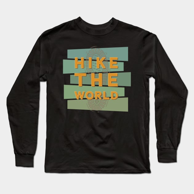 Hike The World Long Sleeve T-Shirt by CuriousCurios